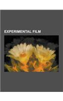 Experimental Film: Abstract Film, Anthology Film Archives, Artists' Television Access, Audiovisual Art, Canyon Cinema, Cinema 16, Cinema
