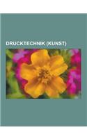 Drucktechnik (Kunst): Tiefdruckverfahren, Kupferstich, Bildreproduktion, Aquatinta, Holzstich, Stichel, Siebdruck, Lithografie, Gummidruck,(German)