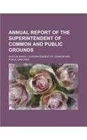 Annual Report of the Superintendent of Common and Public Grounds