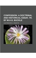 Confession; A Doctrinal and Historical Essay, Tr. by M.H.G. Buckle