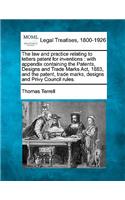 Law and Practice Relating to Letters Patent for Inventions