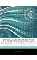 Articles on Films Based on Comics, Including: Men in Black (Film), Bulletproof Monk, the Crow (Film), List of Films Based on English-Language Comics, Men in Black II, the Crow: Salvation