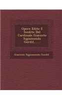 Opere Edite E Inedite del Cardinale Giacinto Sigismondo Gerdil, ......