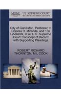 City of Galveston, Petitioner, V. Dolores R. Miranda, and 130 Libellants, Et Al. U.S. Supreme Court Transcript of Record with Supporting Pleadings