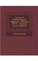 Symons's Meteorological Magazine, Volumes 29-30