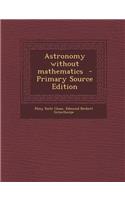 Astronomy Without Mathematics