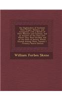 The Highlanders of Scotland: Their Origin, History, and Antiquities; With a Sketch of Their Manners and Customs, and an Account of the Clans Into W