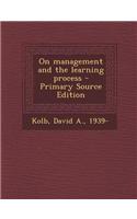 On Management and the Learning Process