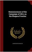 Reminiscences of the Campaign of 1814, on the Niagara Frontier