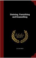 Staining, Varnishing and Enamelling