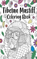 Tibetan Mastiff Coloring Book: Coloring Books for Adults, Gifts for Dog Lovers, Floral Mandala Coloring Pages, Dog Lovers Coloring Book