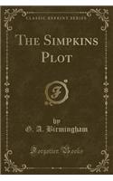 The Simpkins Plot (Classic Reprint)