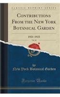 Contributions from the New York Botanical Garden, Vol. 10: 1921-1923 (Classic Reprint)