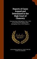 Reports of Cases Argued and Determined in the High Court of Chancery: Commencing in Michaelmas Term, 1815 [To the End of the Sittings After Michaelmas Term, 1817], Volume 3