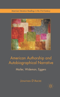 American Authorship and Autobiographical Narrative: Mailer, Wideman, Eggers