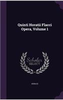 Quinti Horatii Flacci Opera, Volume 1: (English)