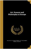 Art, Scenery and Philosophy in Europe