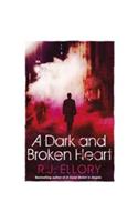 A Dark and Broken Heart