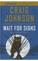Wait for Signs: Twelve Longmire Stories