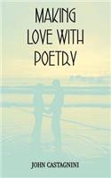 Making Love with Poetry