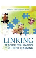 Linking Teacher Evaluation and Student Learning