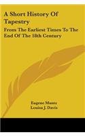 A Short History Of Tapestry
