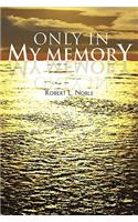 Only in My Memory: (English)