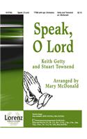 Speak, O Lord