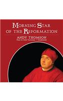 Morning Star of the Reformation