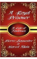 A Royal Prisoner