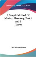 Simple Method Of Modern Harmony, Part 1 and 2 (1900)