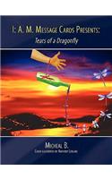 I: A. M. Message Cards Presents: : Tears of a Dragonfly
