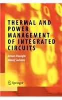 Thermal and Power Management of Integrated Circuits