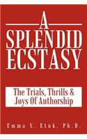 Splendid Ecstasy