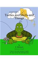 Turtles and Shells and Things