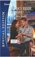 Big Sky Bride, Be Mine!