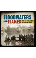 Floodwaters and Flames