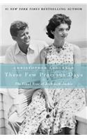 These Few Precious Days: The Final Year of Jack with Jackie