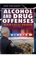 Alcohol and Drug Offenses: Your Legal Rights