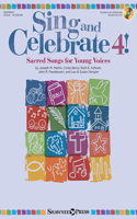 Sing and Celebrate 4! Sacred Songs for Young Voices: Book/Enhanced CD (with Reproducible Pages and PDF Song Charts)