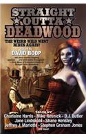 Straight Outta Deadwood