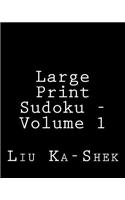 Large Print Sudoku - Volume 1