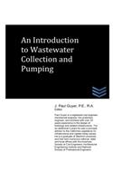 An Introduction to Wastewater Collection and Pumping
