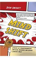 Mind Shift: Stories of Transformative Physical Training and Other Curious Tales(English)
