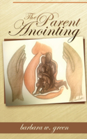 Parent Anointing (Second Edition)