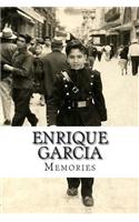 Enrique Garcia: Memories