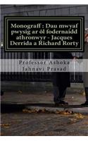 Monograff: Dau mwyaf pwysig ar ôl fodernaidd athronwyr - Jacques Derrida a Richard Rorty