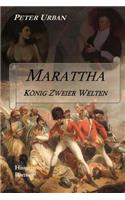 Marattha - König Zweier Welten