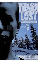 A Few Lives Lost: (Tyranny Trilogy)