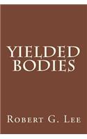 Yielded Bodies: (English)